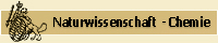 Naturwissenschaft- Chemie
