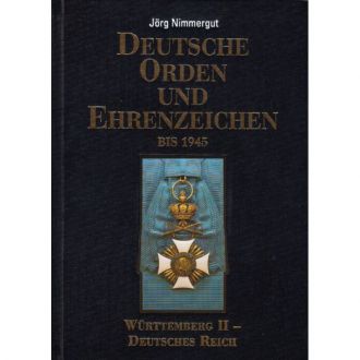 Deutsche Orden und Ehrenzeichen bis 1945 - Band IV - Nimmergut , J